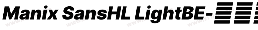 Manix SansHL LightBE字体转换